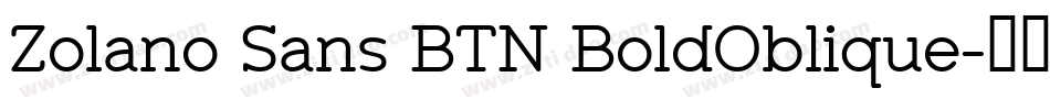 Zolano Sans BTN BoldOblique字体转换